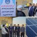 ۴۳ نیروگاه خورشیدی در دیلم به بهرهبرداری رسید